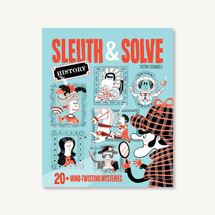 Sleuth & Solve: HISTORY: 20+ Mind-Twisting Mysteries